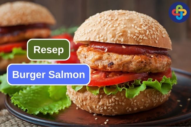 Resep Burger Salmon, Bisa Jadi Ide Bekal Makan Siang